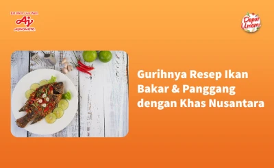 Gurihnya Resep Ikan Bakar & Panggang dengan Khas Nusantara